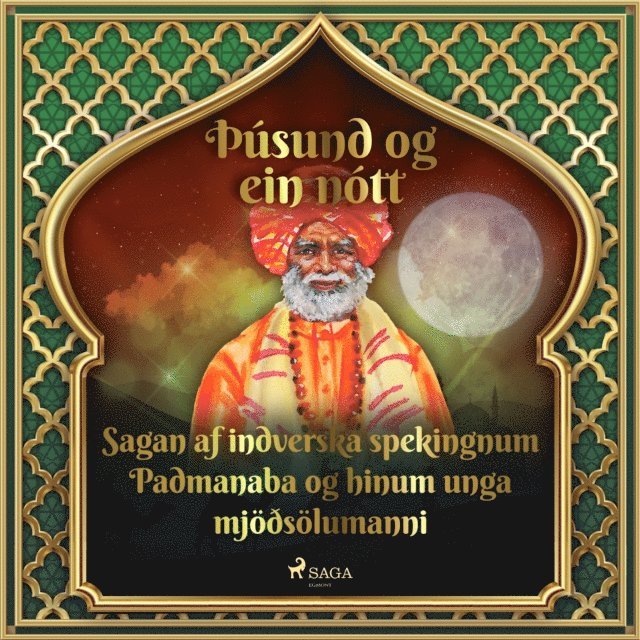 Tales - Sagan af indverska spekingnum Padmanaba og hinum unga mjÃ¶Ã°sÃ¶lumanni (ÃžÃºsund og ein nÃ³tt 16), Ljudbok