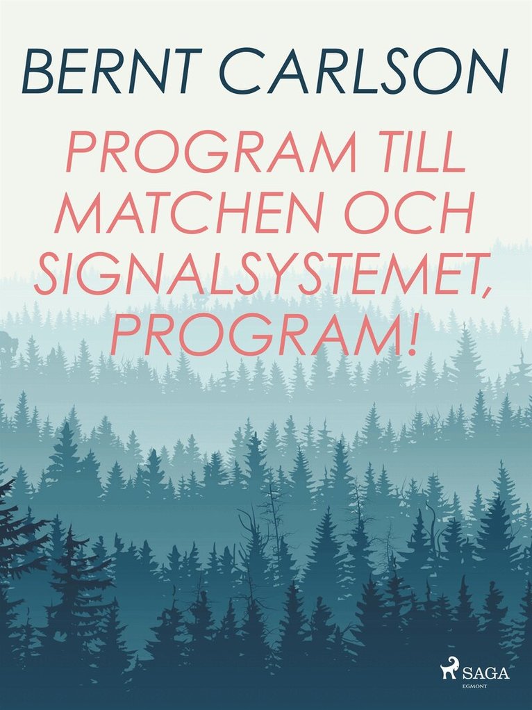Bernt Carlson - Program till matchen och signalsystemet, program!, E-bok. Tillgänglighet: Lägg i varukorg
