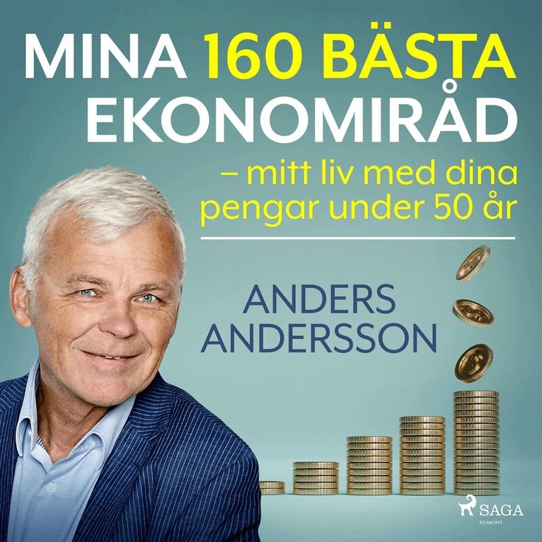 Anders Andersson - Mina 160 bästa ekonomiråd – mitt liv med dina pengar under 50 år, Ljudbok