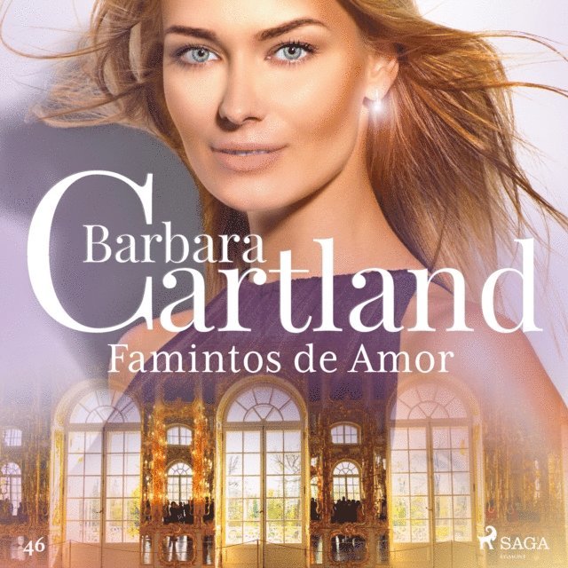 Cartland - Famintos de Amor (A Eterna Coleção de Barbara Cartland 46), Ljudbok