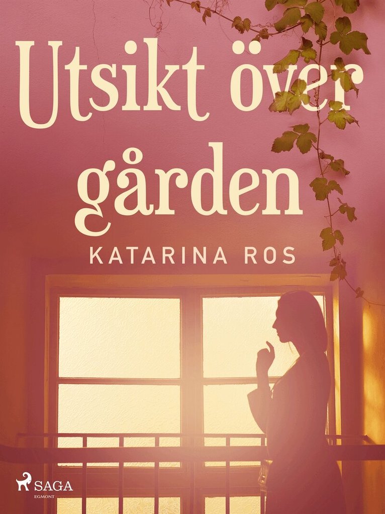 Katarina Ros - Utsikt över gården, E-bok
