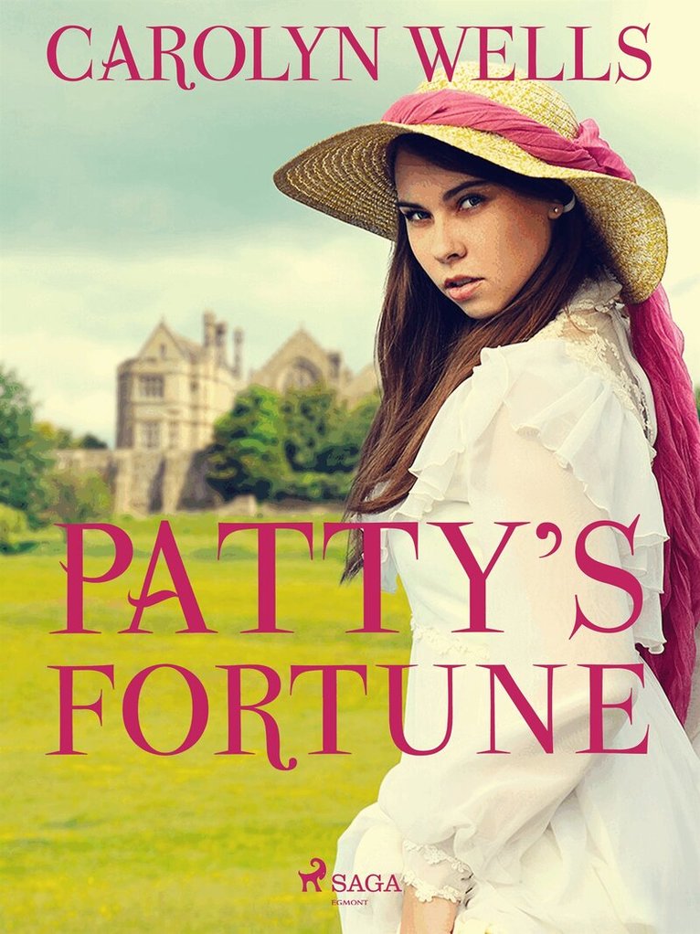 Carolyn Wells - Patty's Fortune, E-bok