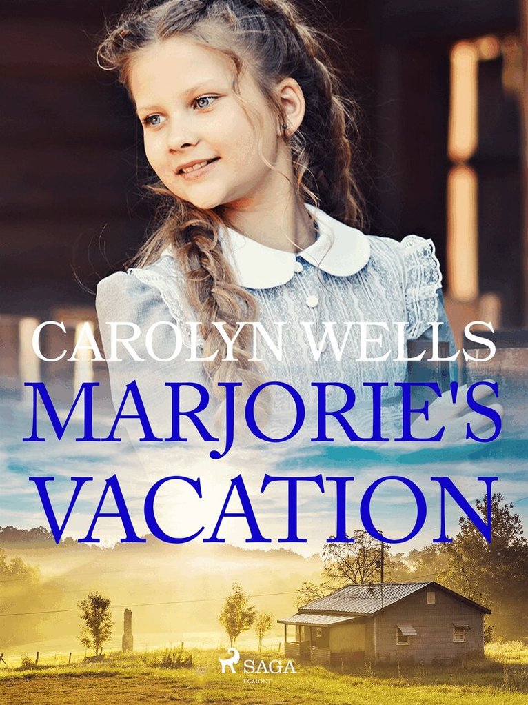 Carolyn Wells - Marjorie's Vacation, E-bok