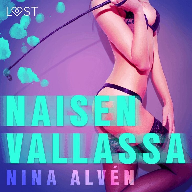 Nina Alvén - Naisen Vallassa - eroottinen novelli, Ljudbok. Tillgänglighet: Lägg i varukorg