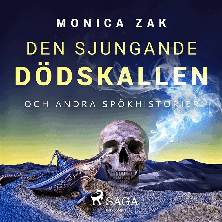 Monica Zak - Den sjungande dödskallen och andra spökhistorier, Ljudbok