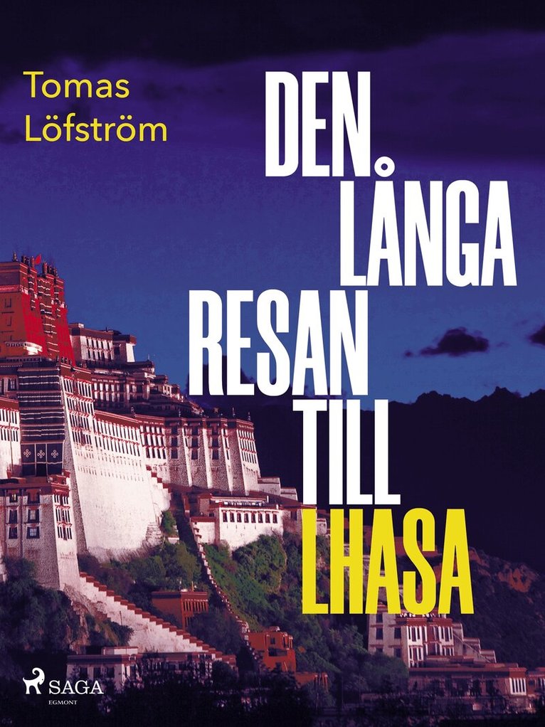 Tomas Löfström - Den långa resan till Lhasa, E-bok