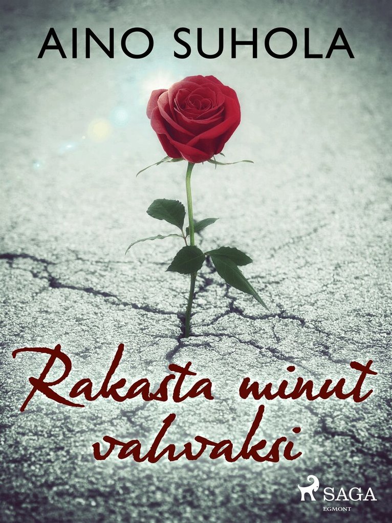 Aino Suhola - Rakasta minut vahvaksi, E-bok