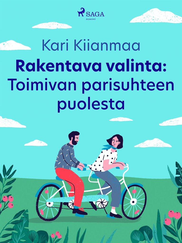 Kari Kiianmaa - Rakentava valinta: Toimivan parisuhteen puolesta, E-bok