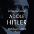 Biografias breves - Adolf Hitler