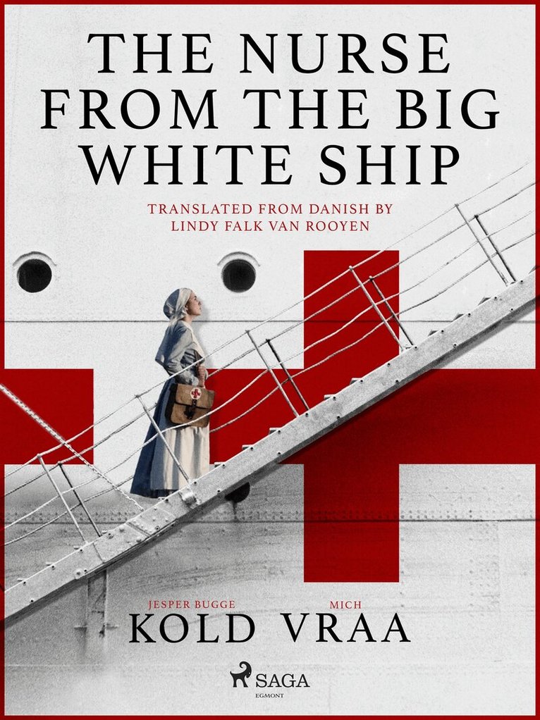 Mich Vraa, Jesper Bugge Kold - The Nurse from the Big White Ship, E-bok