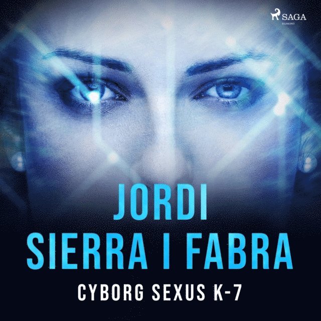 Fabra - CYBORG SEXUS K-7, Ljudbok