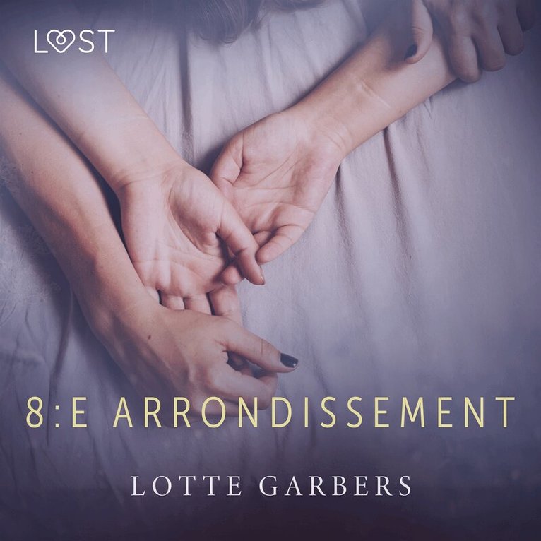Lotte Garbers - 8:e arrondissement - erotisk novell, Ljudbok