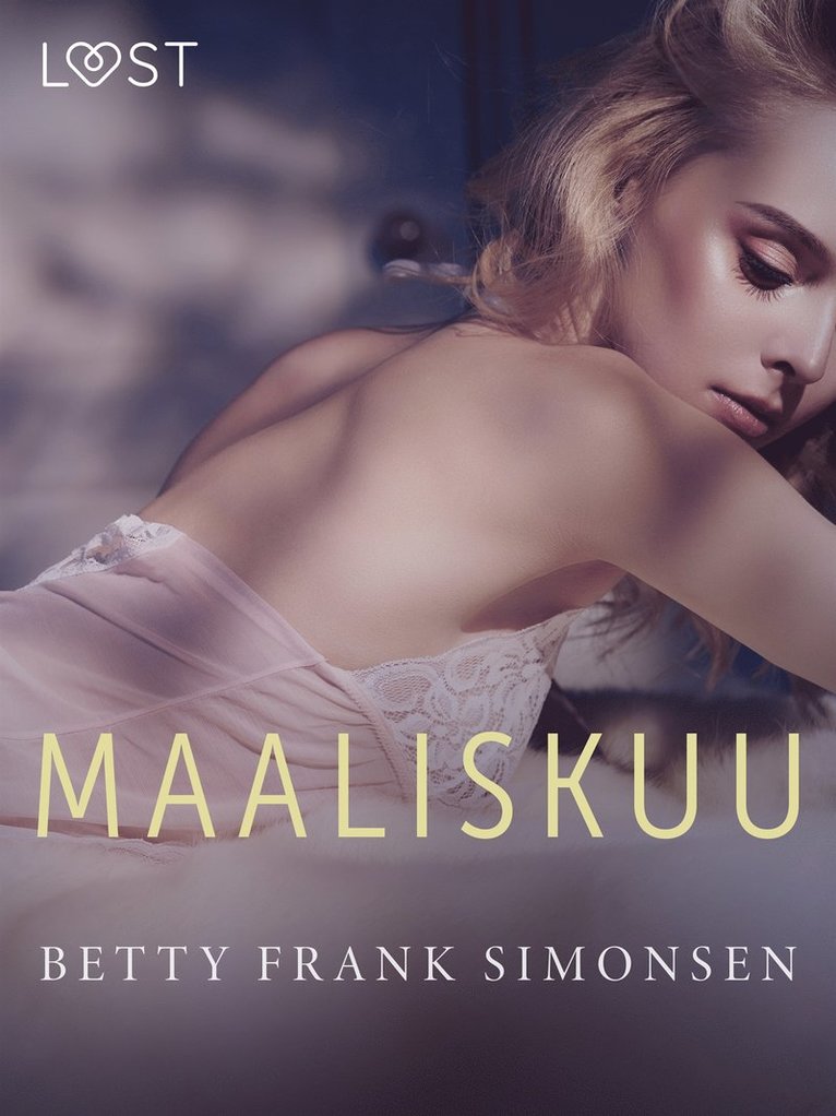 Betty Frank Simonsen - Maaliskuu – eroottinen novelli, E-bok. Tillgänglighet: Lägg i varukorg