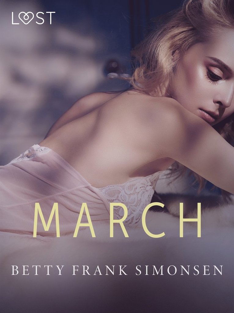 Betty Frank Simonsen - March - erotic short story, E-bok. Tillgänglighet: Lägg i varukorg