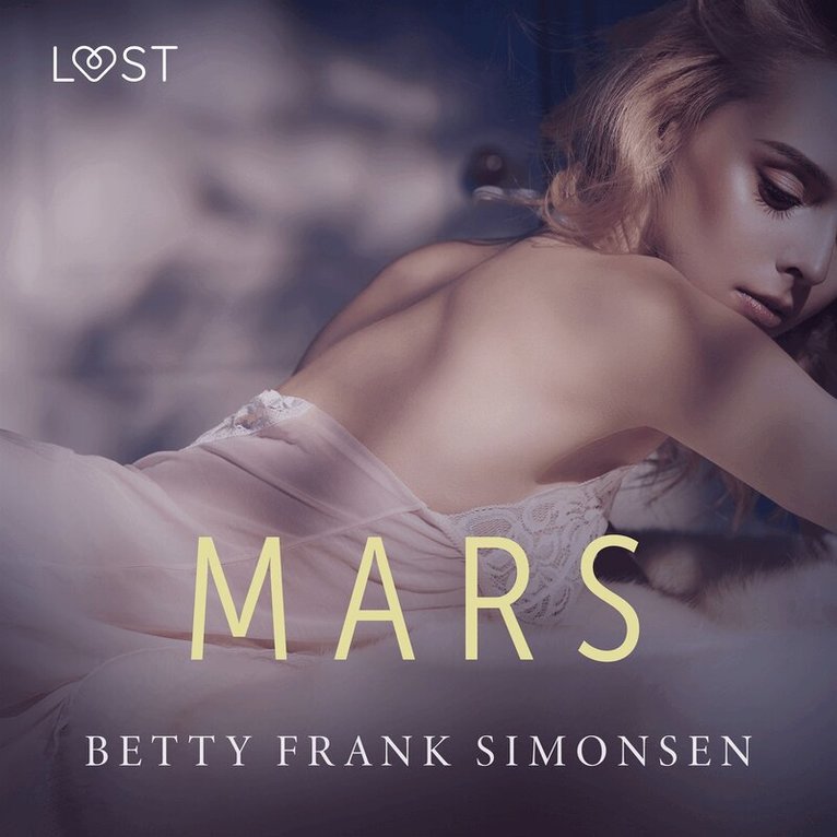 Betty Frank Simonsen - Mars - erotisk novell, Ljudbok. Tillgänglighet: Lägg i varukorg