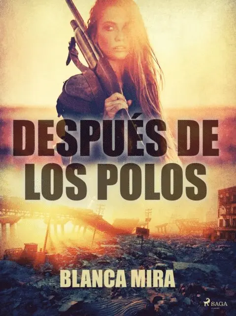Blanca Mira - Después de los polos, E-bok. Tillgänglighet: Lägg i varukorg