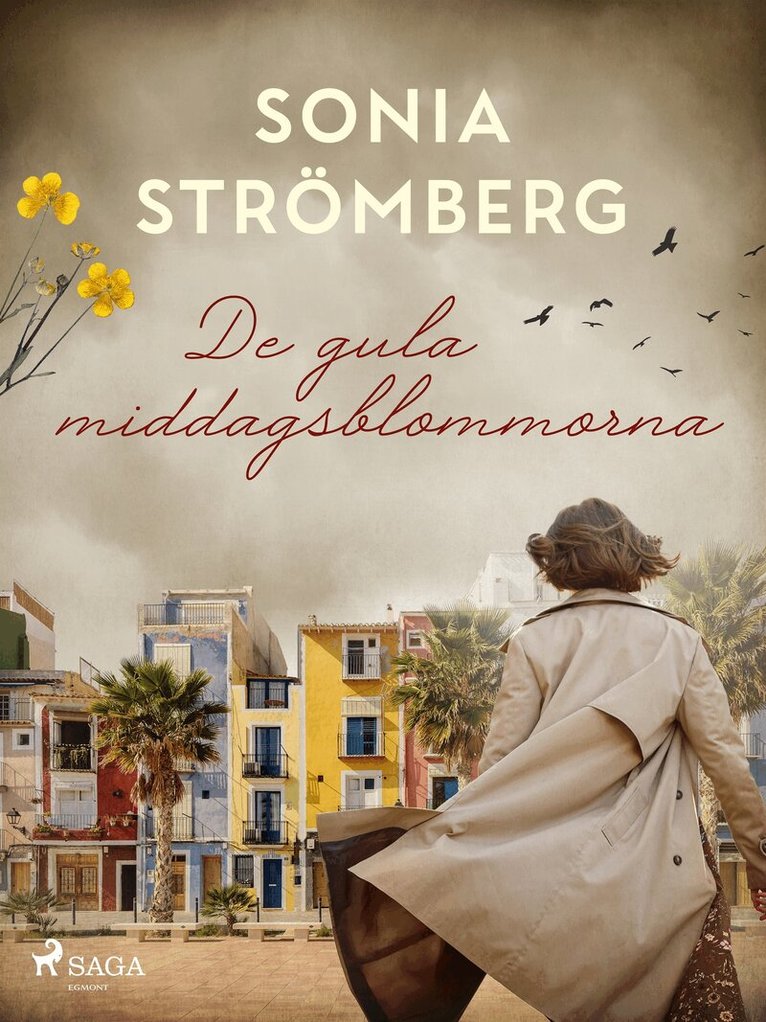 Sonia Strömberg - De gula middagsblommorna, E-bok