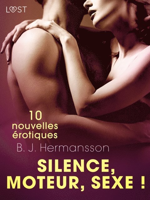 B. J. Hermansson - Silence, moteur, sexe ! - 10 nouvelles érotiques, E-bok