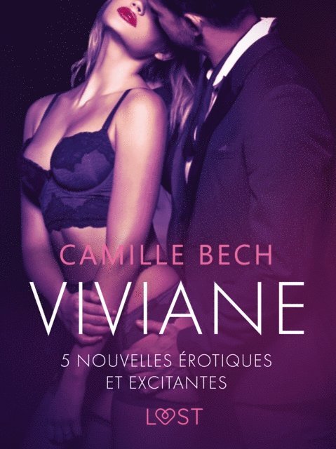 Camille Bech - Viviane - 5 nouvelles érotiques et excitantes, E-bok