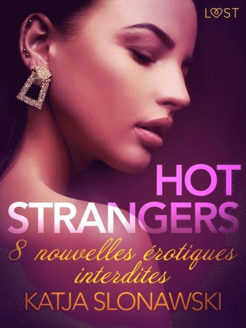 Katja Slonawski - Hot strangers - 8 nouvelles érotiques interdites, E-bok
