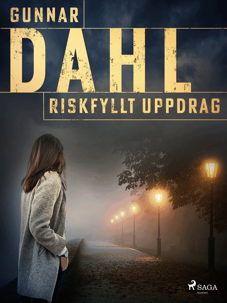 Gunnar Dahl - Riskfyllt uppdrag, E-bok