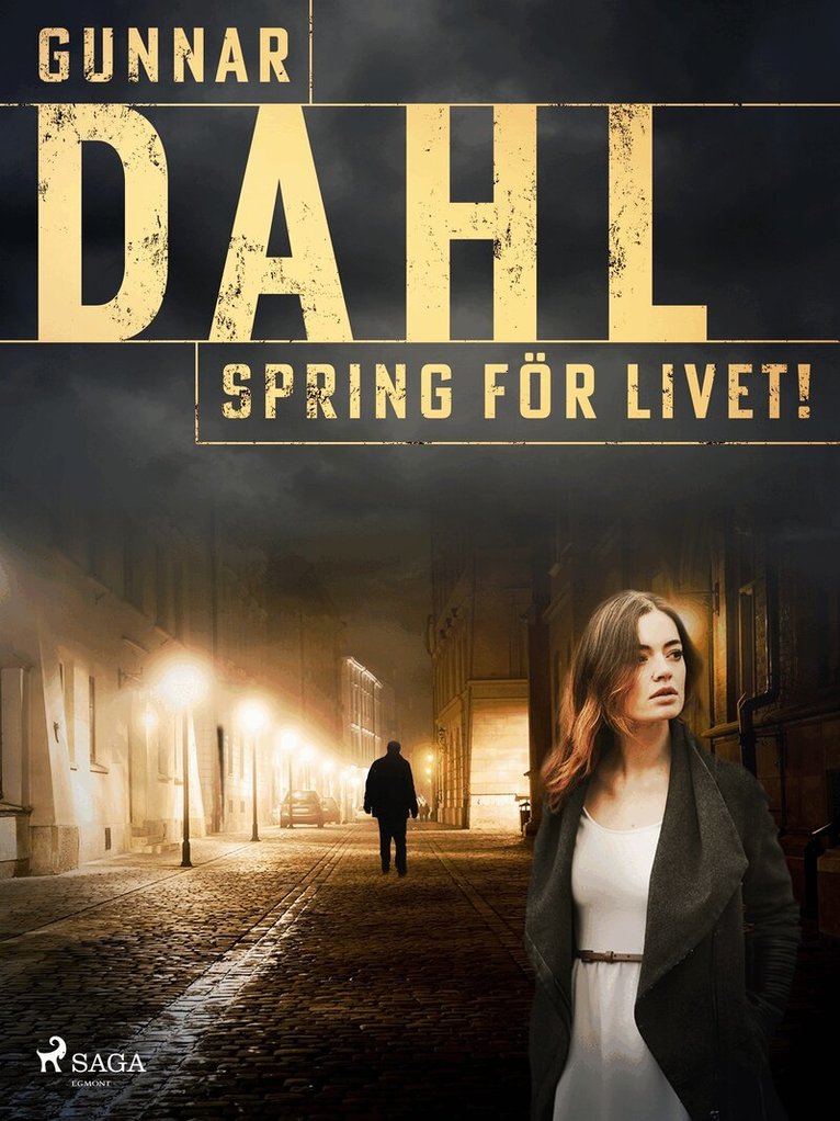 Gunnar Dahl - Spring för livet!, E-bok