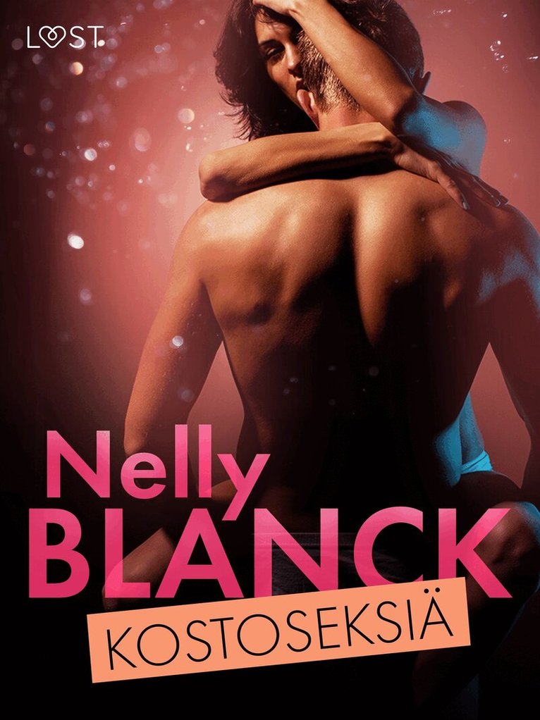 Nelly Blanck - Kostoseksiä – eroottinen novelli, E-bok. Tillgänglighet: Lägg i varukorg