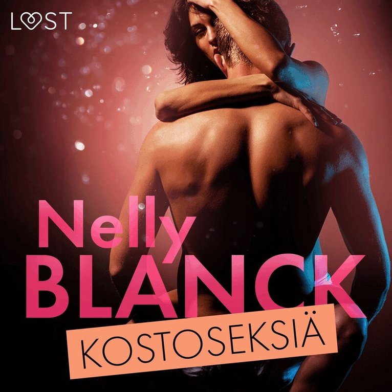 Nelly Blanck - Kostoseksiä – eroottinen novelli, Ljudbok. Tillgänglighet: Lägg i varukorg