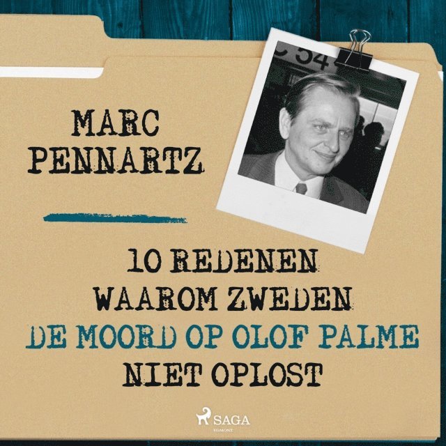 Pennartz - 10 Redenen waarom Zweden de moord op Olof Palme niet oplost, Ljudbok