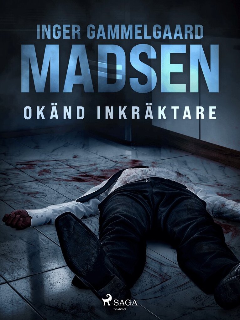 Inger Gammelgaard Madsen - Okänd inkräktare, E-bok