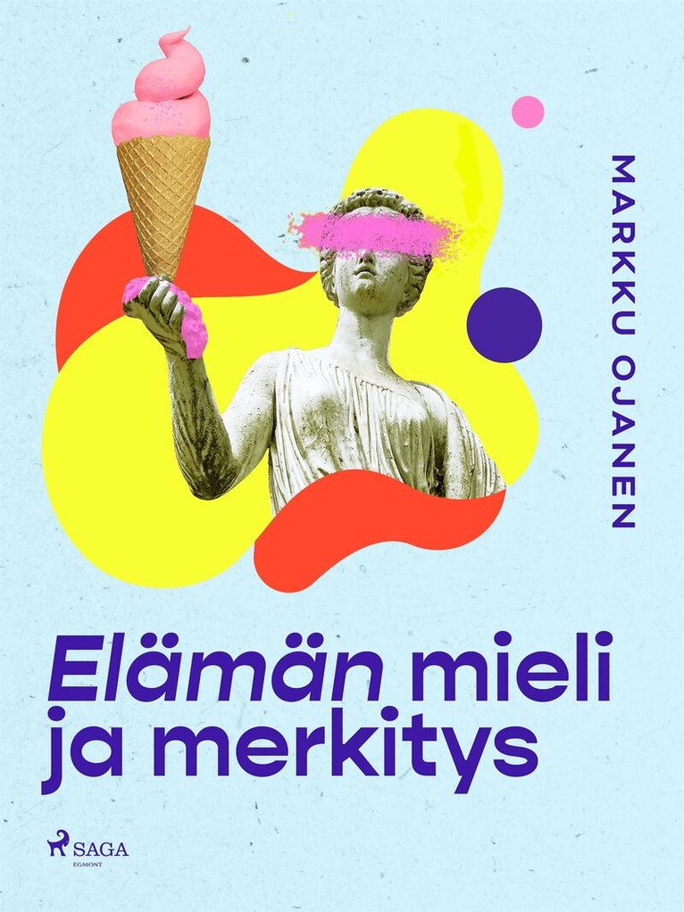 Markku Ojanen - Elämän mieli ja merkitys, E-bok