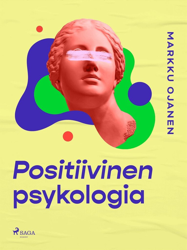 Markku Ojanen - Positiivinen psykologia, E-bok
