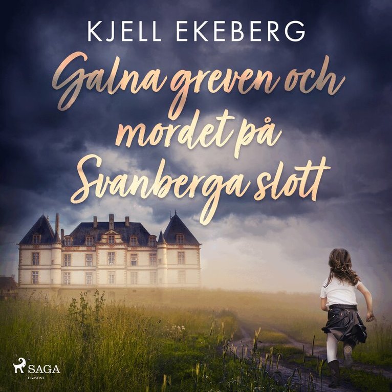 Kjell Ekeberg - Galna greven och mordet på Svanberga slott, Ljudbok