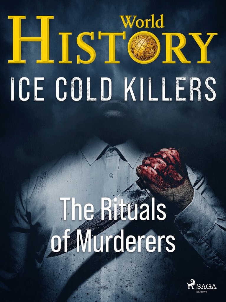 World History, - Ice Cold Killers - The Rituals of Murderers, E-bok