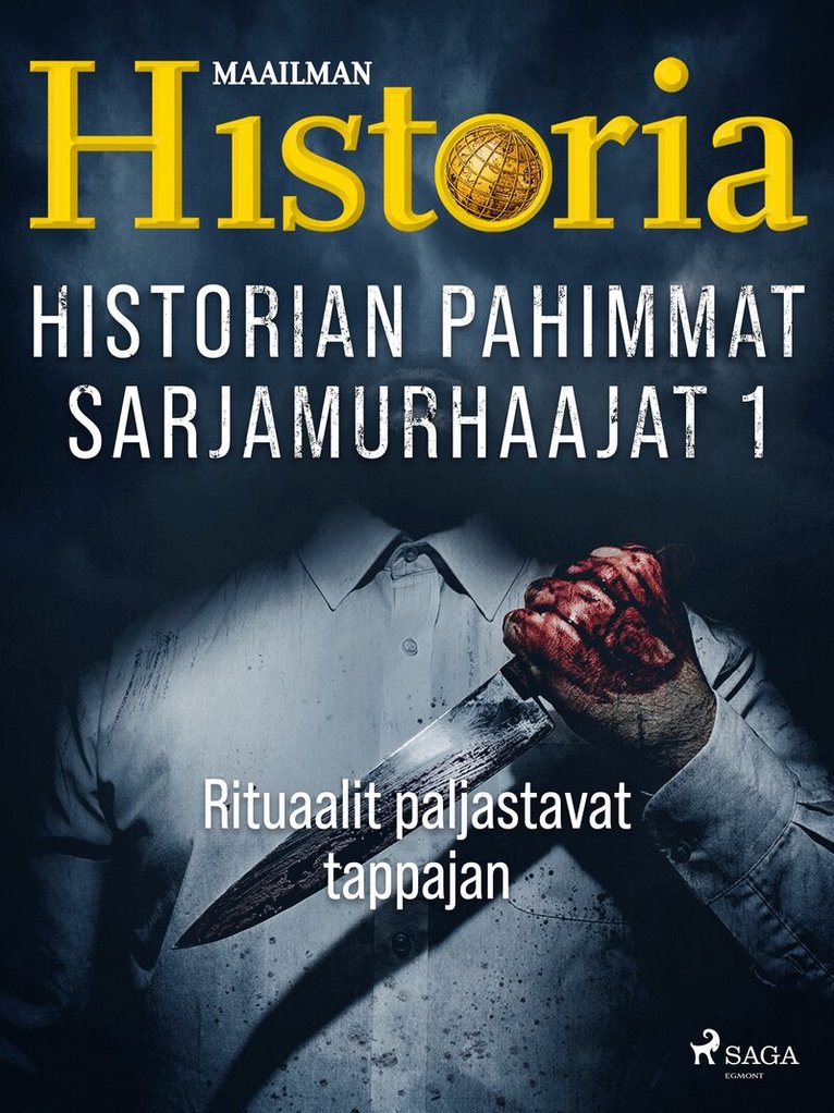 Maailman Historia - Historian pahimmat sarjamurhaajat 1 - Rituaalit paljastavat tappajan, E-bok