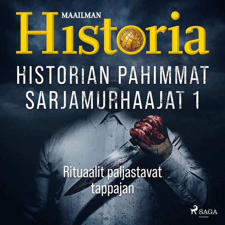 Maailman Historia - Historian pahimmat sarjamurhaajat 1 - Rituaalit paljastavat tappajan, Ljudbok