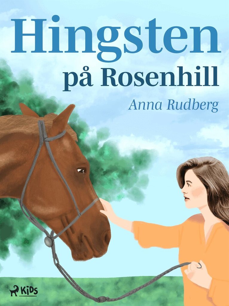 Anna Rudberg - Hingsten på Rosenhill, E-bok