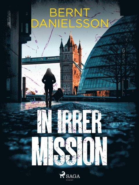 Bernt Danielsson - In irrer Mission, E-bok