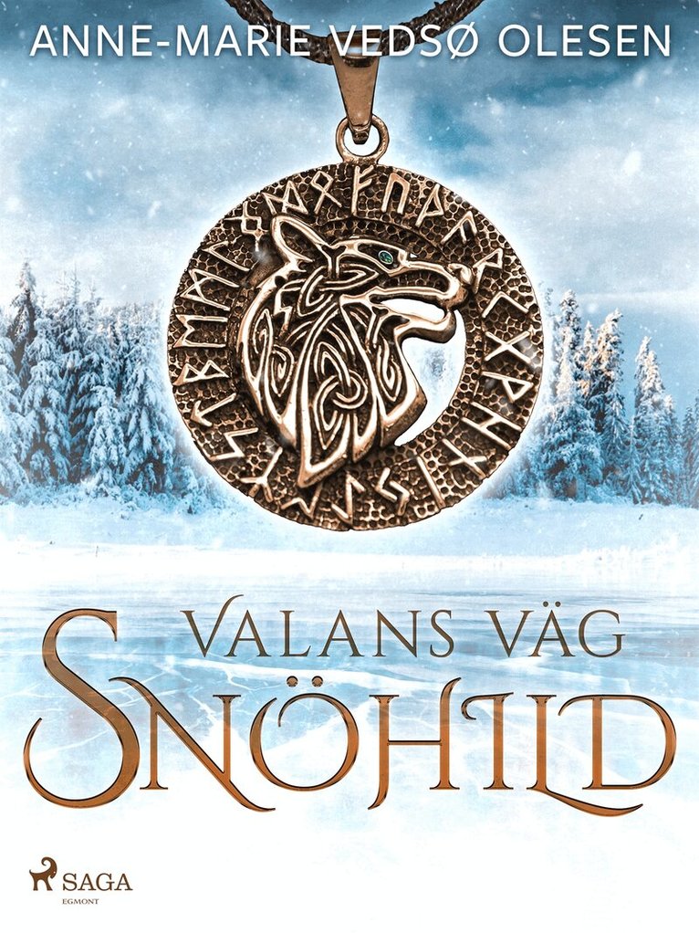 Anne-Marie Vedsø Olesen - Valans väg – Snöhild, E-bok