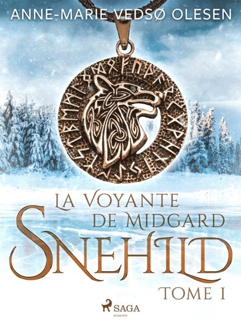 Anne-Marie Vedso Olesen - Snehild – La Voyante de Midgard, Tome 1, E-bok