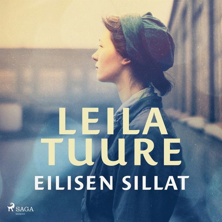 Leila Tuure - Eilisen sillat, Ljudbok