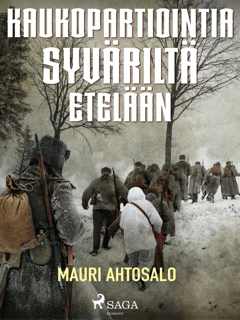 Mauri Ahtosalo - Kaukopartiointia Syväriltä etelään, E-bok