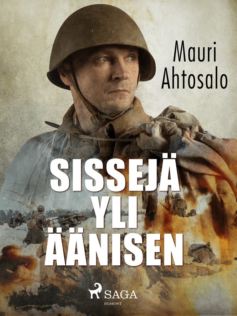 Mauri Ahtosalo - Sissejä yli Äänisen, E-bok