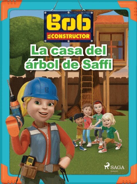 Mattel - Bob el Constructor – La casa del árbol de Saffi, E-bok