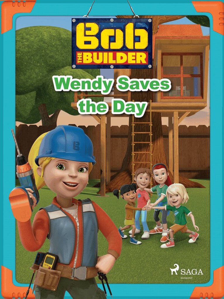 Mattel - Bob the Builder: Wendy Saves the Day, E-bok