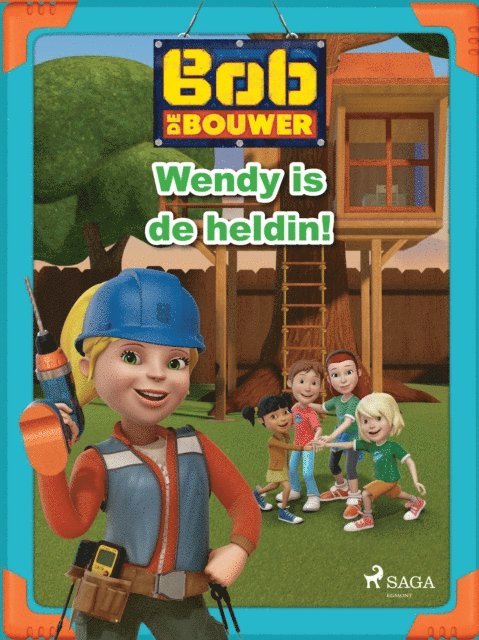 Mattel - Bob de Bouwer - Wendy is de heldin!, E-bok