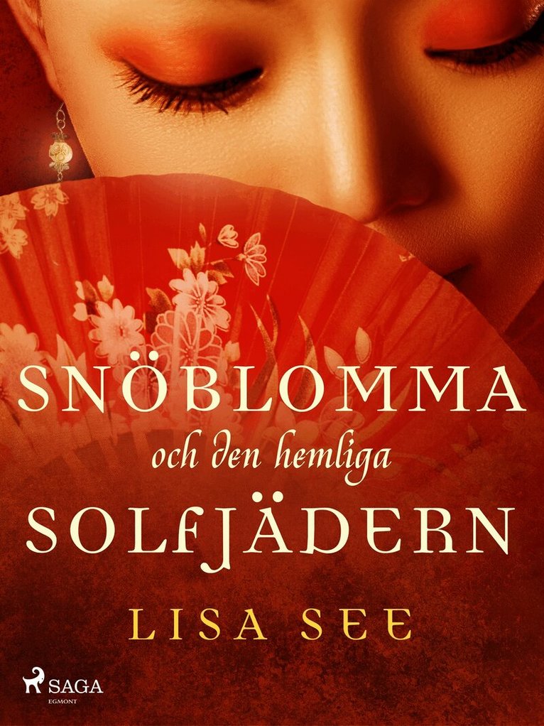 Lisa See - Snöblomma och den hemliga solfjädern, E-bok
