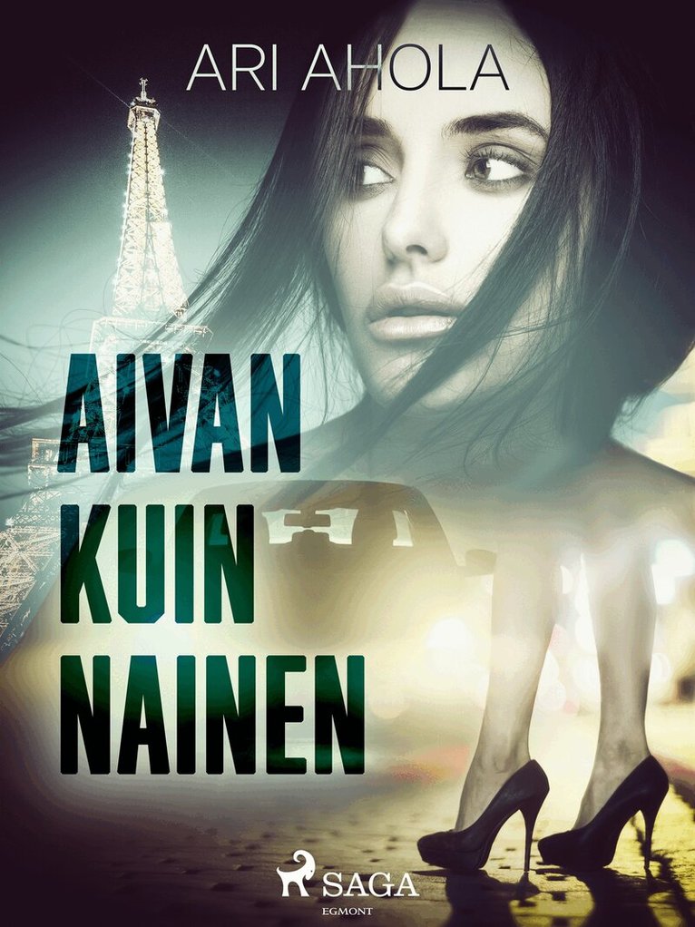 Ari Ahola - Aivan kuin nainen, E-bok