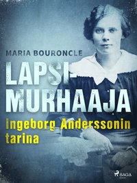 Lapsimurhaaja - Ingeborg Anderssonin tarina