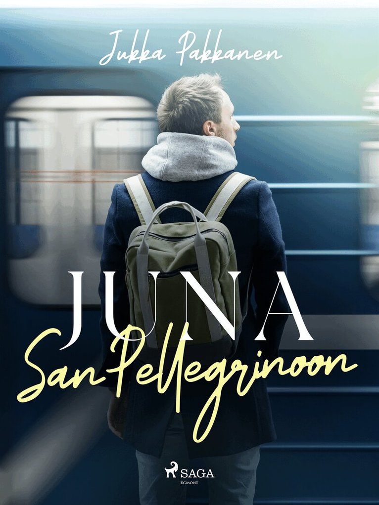 Jukka Pakkanen - Juna San Pellegrinoon, E-bok